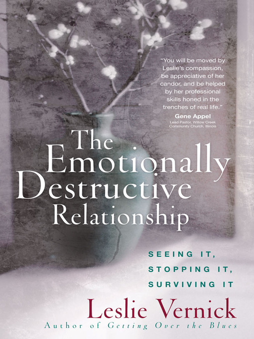 Title details for The Emotionally Destructive Relationship by Leslie Vernick - Available